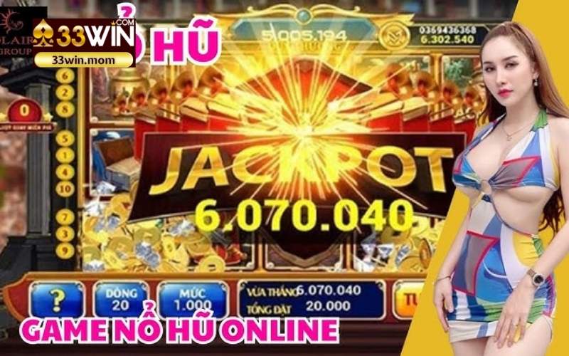 Nổ Hũ - Trò Chơi May Mắn Hot Nhất Tại 33Win